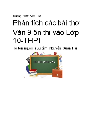 Tài liệu Phân tích các bài thơ Văn 9 ôn thi vào Lớp 10 THPT - Nguyễn Xuân Hải
